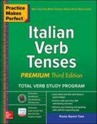 Practice Makes Perfect: Italian Verb Tenses, Premium Third Edition