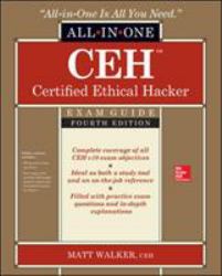 CEH Certified Ethical Hacker All-In-One Exam Guide, Fourth Edition