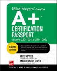 Mike Meyers' CompTIA a+ Certification Passport, Seventh Edition (Exams 220-1001 & 220-1002)