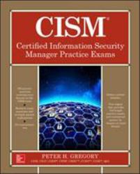 CISM Certified Information Security Manager Practice Exams