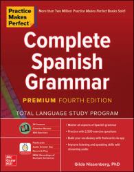 Practice Makes Perfect: Complete Spanish Grammar, Premium Fourth Edition