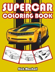 Supercar Coloring Book : Car Coloring Books for Kids Ages 4-8