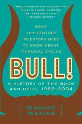 Bull! : A History of the Boom and Bust, 1982-2004