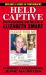 Held Captive : The Kidnapping and Rescue of Elizabeth Smart