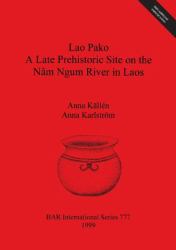 Lao Pako: a Late Prehistoric Site on the Nâm Ngum River in Laos