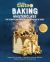 Baking Masterclass: the Ultimate Collection of Cakes, Biscuits and Slices