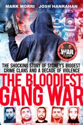 The Bloodiest Gang War: from the Makers of the Foxtel Documentary 'the War' and TikTok's 'CrimCity'