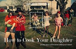 How to Cook Your Daughter : A Memoir