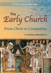 The Early Church : From Christ to Constantine