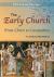 The Early Church : From Christ to Constantine