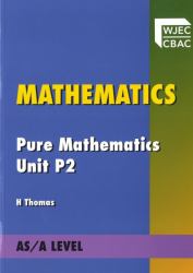 Mathematics Pure Mathematics Unit P2