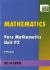 Mathematics Pure Mathematics Unit P2