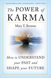 The Power of Karma : How to Understand Your Past and Shape Your Future