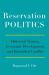 Reservation Politics : Historical Trauma, Economic Development, and Intratribal Conflict