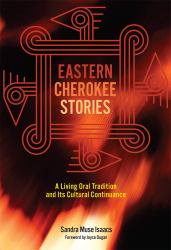 Eastern Cherokee Stories : A Living Oral Tradition and Its Cultural Continuance