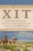 Xit : A Story of Land, Cattle, and Capital in Texas and Montana