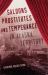 Saloons, Prostitutes, and Temperance in Alaska Territory