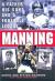 Manning : A Father, His Sons and a Football Legacy