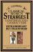 Classical Music's Strangest Concerts and Characters : Extraordinary but True Stories from over Five Centuries of Harmony and Discord