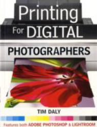 Printing for Digital Photographers