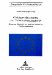 GLEICHGEWICHTSTENDENZ UND SELBSTAUFWERTUNGSMOTIV : BEITRAG ZUR SELBSTKRITIK DES SOZIALPSYCHOLOGISCHEN FORSCHUNGSPROZESSES