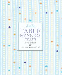 Emily Post's Table Manners for Kids