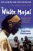 The White Masai : My Exotic Tale of Love and Adventure