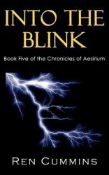 Into the Blink : Chronicles of Aesirium, Book 5