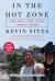 In the Hot Zone : One Man, One Year, Twenty Wars