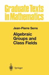 Algebraic Groups and Class Fields