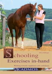 Schooling Exercises In-Hand : Working Towards Suppleness and Confidence