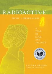 Radioactive : Marie and Pierre Curie: a Tale of Love and Fallout