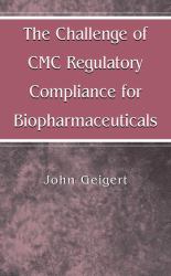 The Challenge of CMC Regulatory Compliance for Biopharmaceuticals