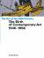 Art of the Twentieth Century, Volume III : 1946-1968 the Birth of Contemporary Art