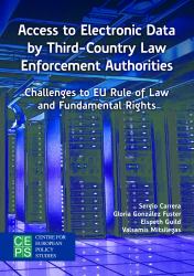 Access to Electronic Data by Third-Country Law Enforcement Authorities : Challenges to EU Rule of Law and Fundamental Rights