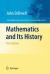 Mathematics and Its History