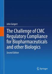 The Challenge of CMC Regulatory Compliance for Biopharmaceuticals