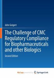 The Challenge of CMC Regulatory Compliance for Biopharmaceuticals