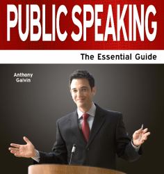 Public Speaking : The Essential Guide