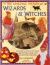 The Amazing History of Wizards and Witches : Discover a World of Magic and Mystery, with over 340 Exciting Pictures