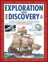 Exploration and Discovery : A History of Remarkable Journeys and the People Who Made Them