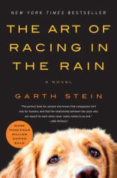 The Art of Racing in the Rain : A Novel