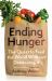 Ending Hunger : The Quest to Feed the World Without Destroying It