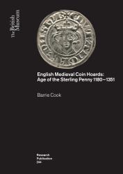 English Medieval Coin Hoards : Age of the Sterling Penny 1180−1351