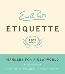 Emily Post's Etiquette, 18th Edition