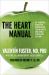 The Heart Manual : My Scientific Advice for Eating Better, Feeling Better, and Living a Stress-Free Life Now