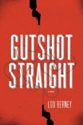 Gutshot Straight : A Novel