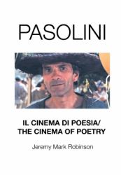 Pasolini : Il Cinema Di Poesia/ the Cinema of Poetry