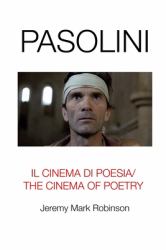 Pasolini : Il Cinema Di Poesia/ the Cinema of Poetry