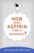 How Does Aspirin Find a Headache?